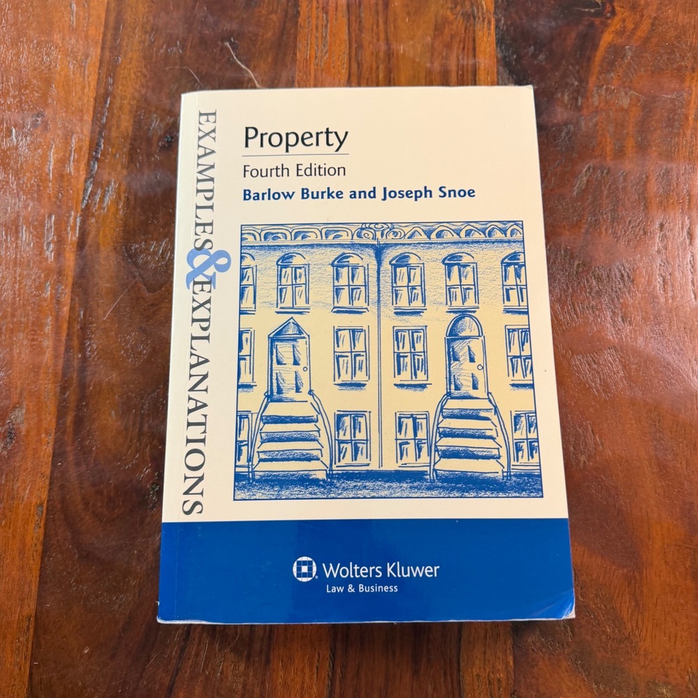 Property Examples & Explanations 4th Ed Barlow Burke Joseph Snoe 9781454802297